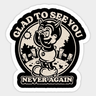 Glad To See You Sticker
